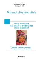 Dois-je faire suivre mon enfant en OSTÉOPATHIE dès sa naissance ? (French Edition) B0FCFH22RM Book Cover