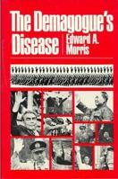 The Demagogue's Disease 0934062005 Book Cover
