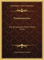 Pentakontarchos: Sive Quinquaginta Militum Ductor (1612) 1166319431 Book Cover