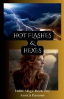 Hot Flashes and Hexes (Midlife Magic) B0G4VMHKN1 Book Cover