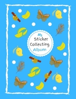 My Sticker Collecting Album: Blank Sticker Book Collecting Album - Sticker Books for Kids - 100 Pages - 8.5 x 11 1676243372 Book Cover