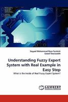 Understanding Fuzzy Expert System with Real Example in Easy Step: What is the Inside of Real Fuzzy Expert System? 3844391576 Book Cover