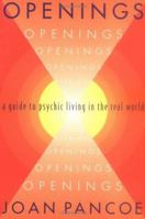 Openings: A Guide to Psychic Living in the Real World 0964493608 Book Cover