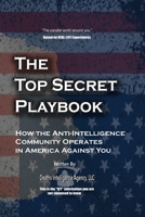 The Top Secret Playbook: How The Anti-Intelligence Community In America Operates Against You B0HCXY19X9 Book Cover