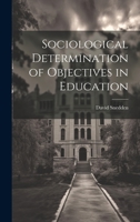 Sociological Determination of Objectives in Education 1020862408 Book Cover