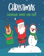Christmas Coloring Book for Kids: Easy and Cute Christmas Holiday Coloring Designs for Children B08NYFJN8T Book Cover
