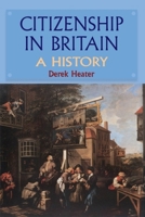 Citizenship in Britain: A History 074862225X Book Cover