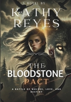 The Bloodstone Pact: A Battle of Wolves, Love, and Destiny B0DQV7F1LV Book Cover