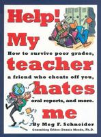 Help! My Teacher Hates Me 1563054922 Book Cover