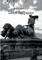 Land Gefjunar (Danish Edition) 3759770606 Book Cover