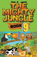 The Mighty Jungle B0BWLPMC41 Book Cover