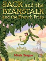 Jack and the Beanstalk and the French Fries 0545914310 Book Cover
