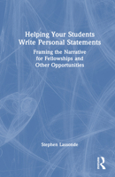 Helping Your Students Write Personal Statements: Framing the Narrative for Fellowships and Other Opportunities 103259604X Book Cover