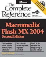 Macromedia Flash MX 2004: The Complete Reference (Complete Reference) 0072229209 Book Cover