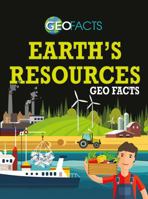 Earth's Resources Geo Facts (GeoFacts) 0778743837 Book Cover