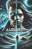 Augure: Épisode 1: L’aube suspendue (French Edition) B0DRDDNV3Z Book Cover