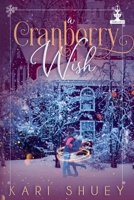 A Cranberry Wish (Wishing for Love) B0G88C8SQL Book Cover
