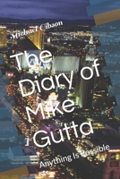 The Diary of Mike Gutta: Anything Is Possible B0F6YS7RVY Book Cover