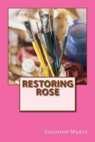 Restoring Rose 1496184483 Book Cover