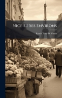 Nice Et Ses Environs (French Edition) 1023891794 Book Cover