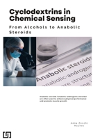 Cyclodextrins in Chemical Sensing: From Alcohols to Anabolic Steroids B0CS9XFS65 Book Cover