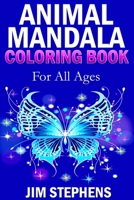 Animal Mandala Coloring Book: For All Ages 1607969971 Book Cover