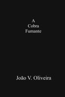 A Cobra Fumante B0C9SC6ZTP Book Cover