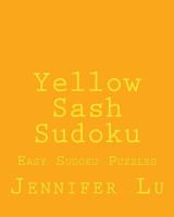 Yellow Sash Sudoku: Easy Sudoku Puzzles 147017099X Book Cover