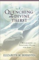 Quenching the Divine Thirst 0764225499 Book Cover