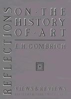 Reflections on the History of Art: Views and Reviews 0520061896 Book Cover
