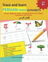 Trace and learn PERSIAN-FARSI ALPHABETS: Persian Alphabets Letter Tracing Workbook with English Translations and Pictures | 32 Persian Alphabets with ... and PERSIAN B08YP4K433 Book Cover