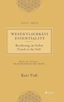 WESENTLICHKEIT - Berührung im Selbst: ESSENTIALITY - Touch in the Self (German Edition) 3347663063 Book Cover