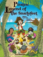 Pirates: The Legend of the Snarlyfeet 1969378999 Book Cover