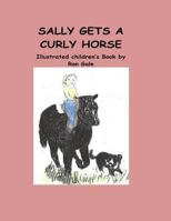 Sally Gets a Curly Horse 1523423064 Book Cover