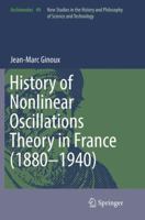 History of Nonlinear Oscillations Theory in France (1880-1940) 3319552384 Book Cover