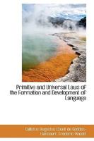 Primitive and Universal Laws of the Formation and Development of Language B0BMGSNC7B Book Cover