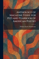 Anthology of Magazine Verse for 1923 and Yearbook of American Poetry 1025280156 Book Cover