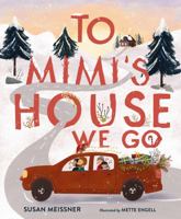 To Mimi's House We Go 1400248469 Book Cover