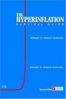 The Hyperinflation Survival Guide: Strategies for American Businesses 0974118001 Book Cover