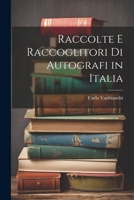 Raccolte E Raccoglitori Di Autografi in Italia 1022031163 Book Cover