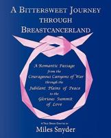 A Bittersweet Journey Through Breastcancerland 1595943749 Book Cover