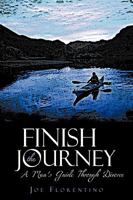 Finish the Journey: A Man's Guide Through Divorce 1440172021 Book Cover