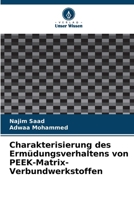 Charakterisierung des Ermüdungsverhaltens von PEEK-Matrix-Verbundwerkstoffen (German Edition) 6203562602 Book Cover