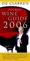 Oz Clarke's Pocket Wine Guide 2007 (Oz Clarke's Pocket Wine Guides)