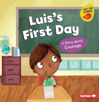 Luis's First Day: A Story about Courage 1728478375 Book Cover