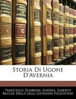 Storia Di Ugone D'Avernia 1289432767 Book Cover