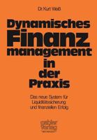 Dynamisches Finanzmanagement in Der Praxis 3409371613 Book Cover