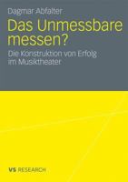 Das Unmessbare Messen?: Die Konstruktion Von Erfolg Im Musiktheater 353117231X Book Cover