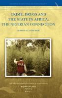 Crime, Drugs and the State in Africa: The Nigerian Connection 9089791035 Book Cover