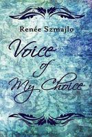 Voice of My Choice 1607030276 Book Cover